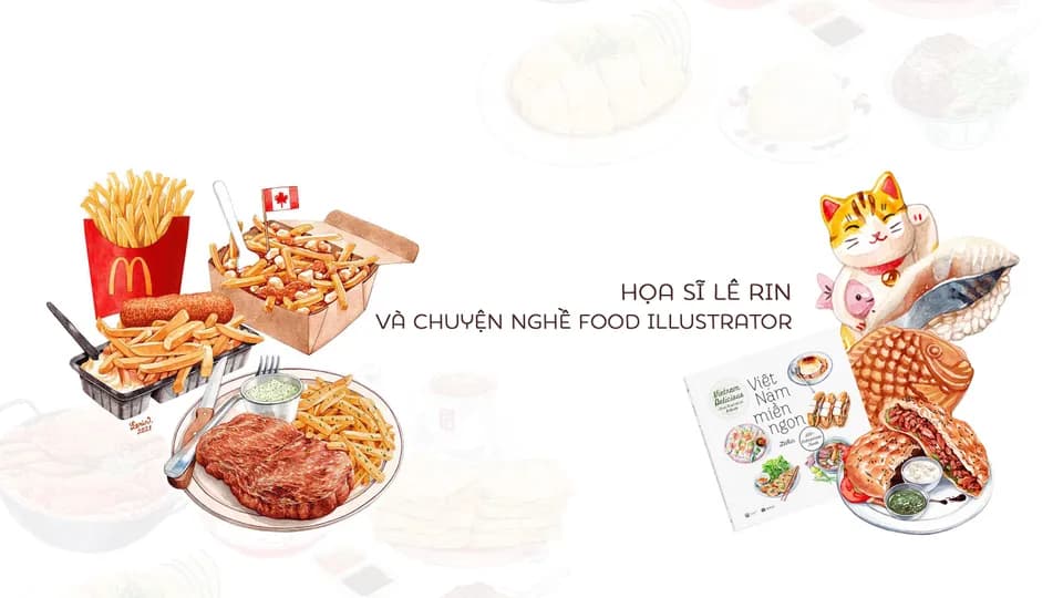 Hoạ sĩ Lê Rin và chuyện nghề Food Illustrator