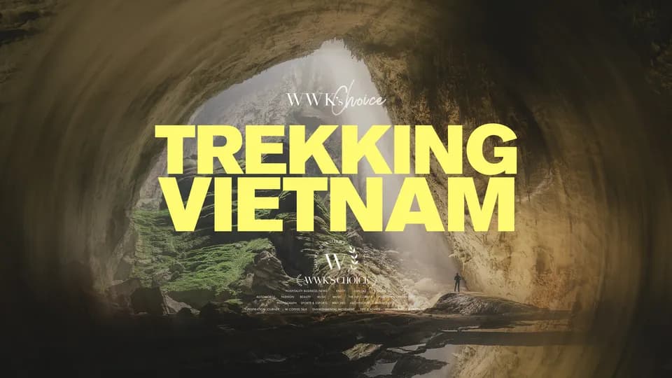 WWK’s Choice | 5 cung trekking tại Việt Nam làm say lòng du khách